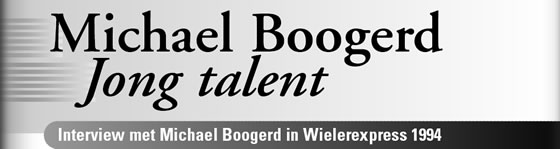 Wielerexpress 2008 - Interview met Michael Boogerd in Wielerexpress 1994